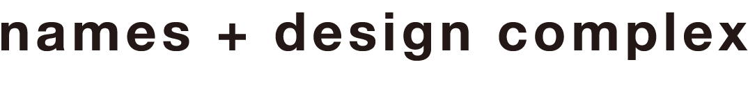names + design complex